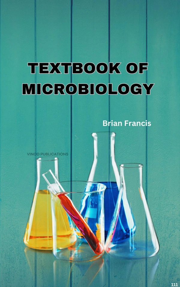 Vinod Publications TEXTBOOK OF MICROBIOLOGY (C111) BOOK by Brian Francis - Brian Francis