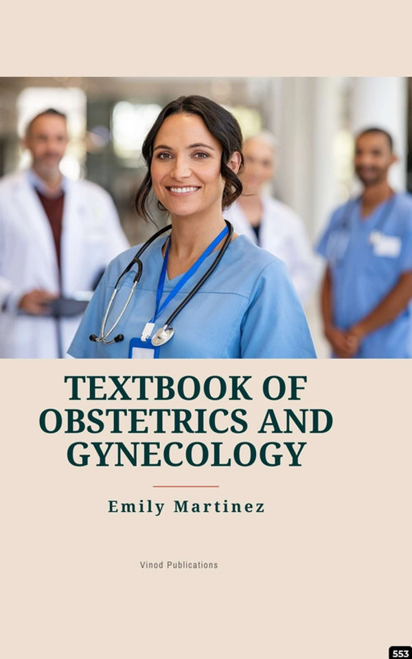 Vinod Publications TEXTBOOK OF OBSTETRICS AND GYNECOLOGY (C553) BOOK by Emily Martinez - Emily Martinez