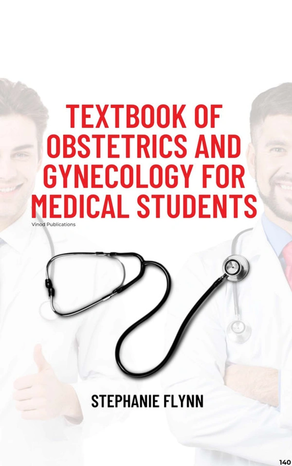 Vinod Publications TEXTBOOK OF OBSTETRICS AND GYNECOLOGY FOR MEDICAL STUDENTS (C140) BOOK by Stephanie Flynn - Stephanie Flynn