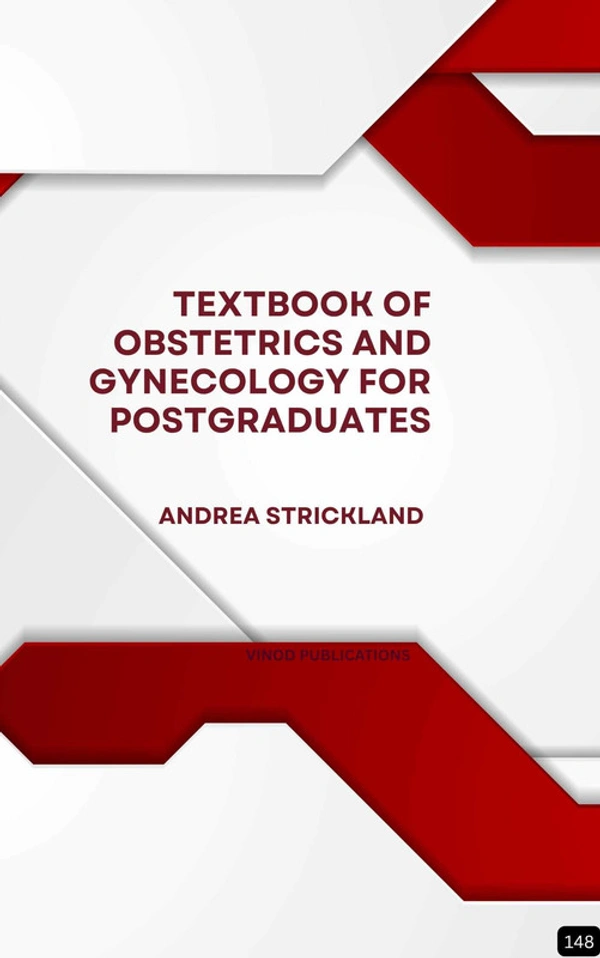 Vinod Publications TEXTBOOK OF OBSTETRICS AND GYNECOLOGY FOR POSTGRADUATES (Z-148) BOOK by Andrea Strickland - Andrea Strickland