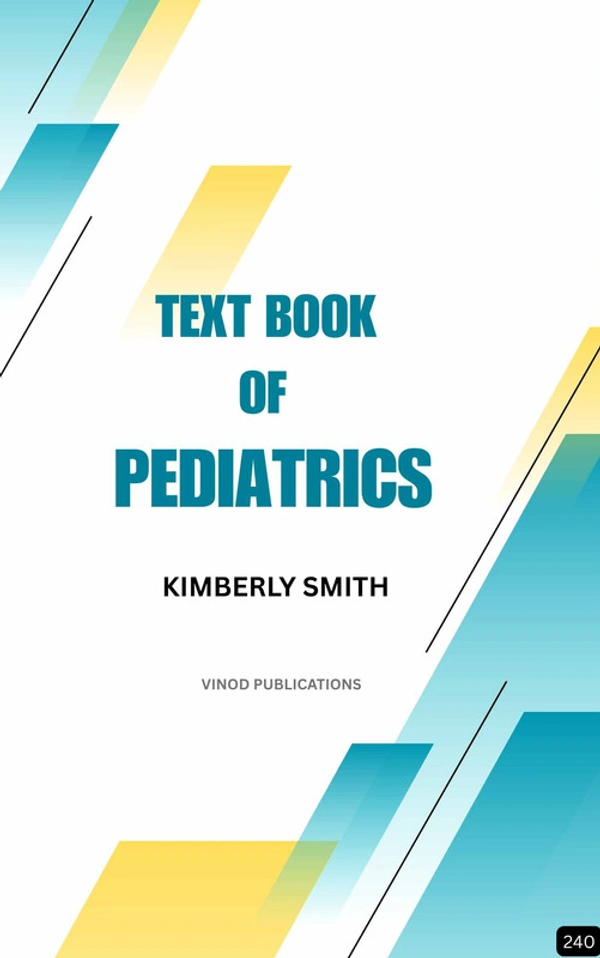 Vinod Publications TEXTBOOK OF PEDIATRICS (Z-240) BOOK by Kimberly Smith - Kimberly Smith