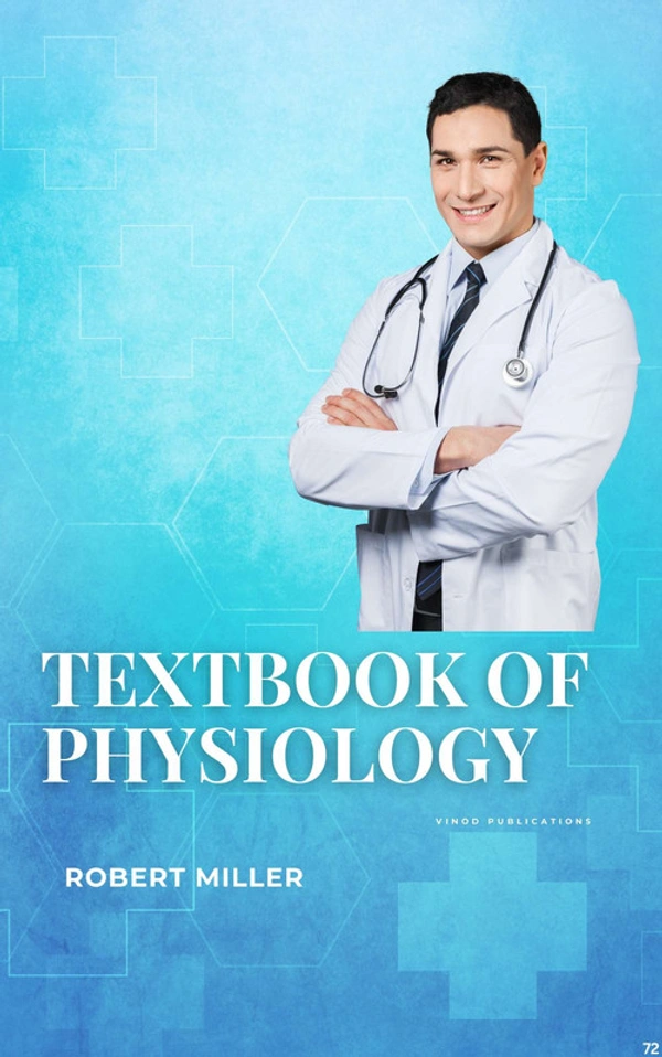 Vinod Publications TEXTBOOK OF PHYSIOLOGY (C72) BOOK by Robert Miller - Robert Miller