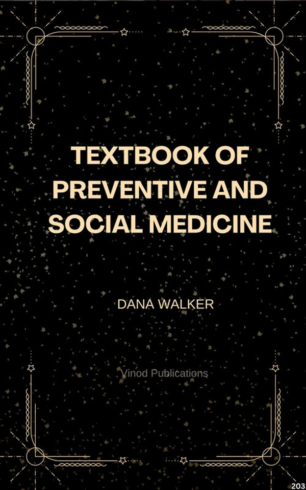 Vinod Publications TEXTBOOK OF PREVENTIVE AND SOCIAL MEDICINE (C203) BOOK by Dana Walker - Dana Walker