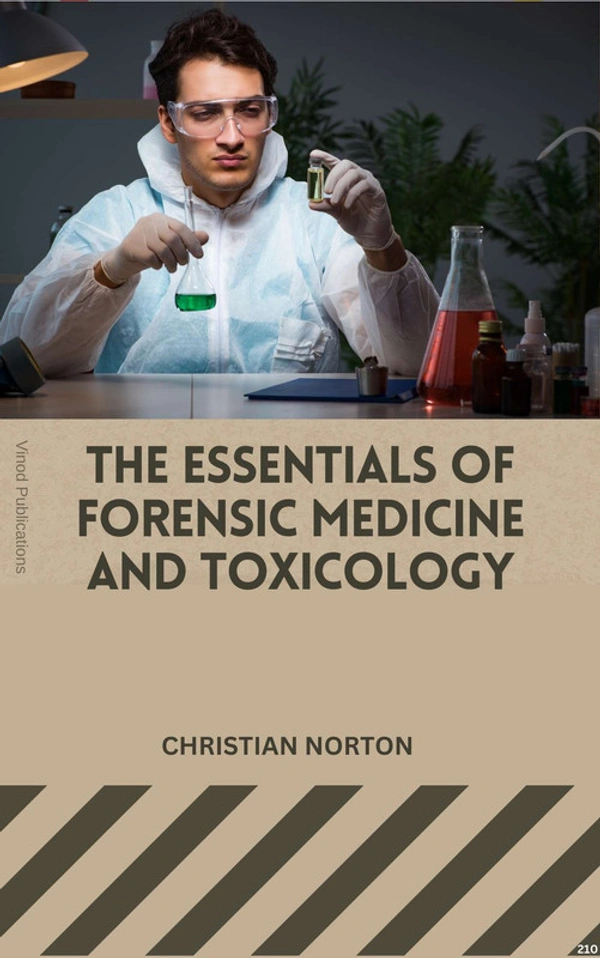 Vinod Publications THE ESSENTIALS OF FORENSIC MEDICINE AND TOXICOLOGY (C210) BOOK by Christian Norton - Christian Norton