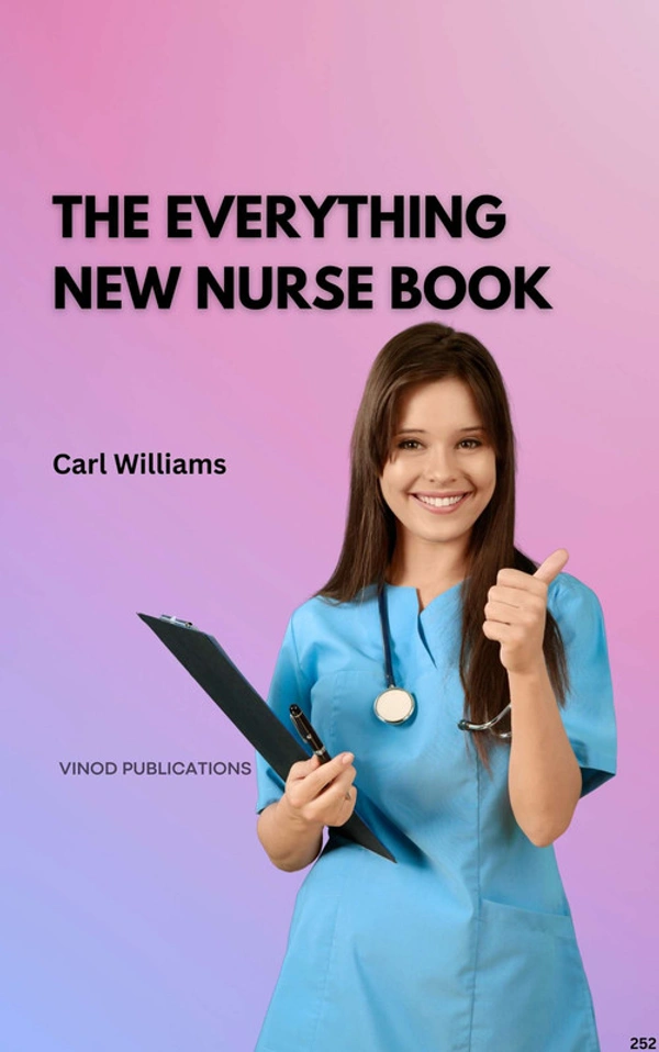 Vinod Publications THE EVERYTHING NEW NURSE BOOK (C252) BOOK by Carl Williams - Carl Williams