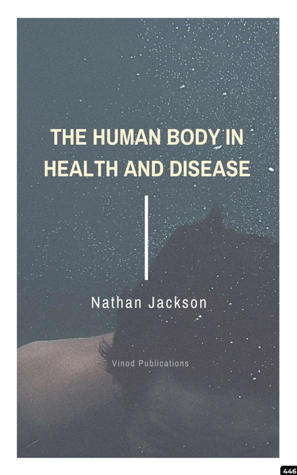 Vinod Publications THE HUMAN BODY IN HEALTH AND DISEASE (C446) BOOK by Nathan Jackson - Nathan Jackson