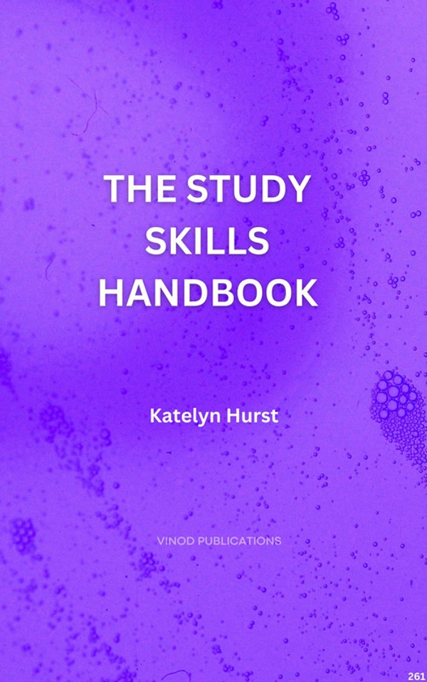 Vinod Publications THE STUDY SKILLS HANDBOOK (C261) BOOK by Katelyn Hurst - Katelyn Hurst