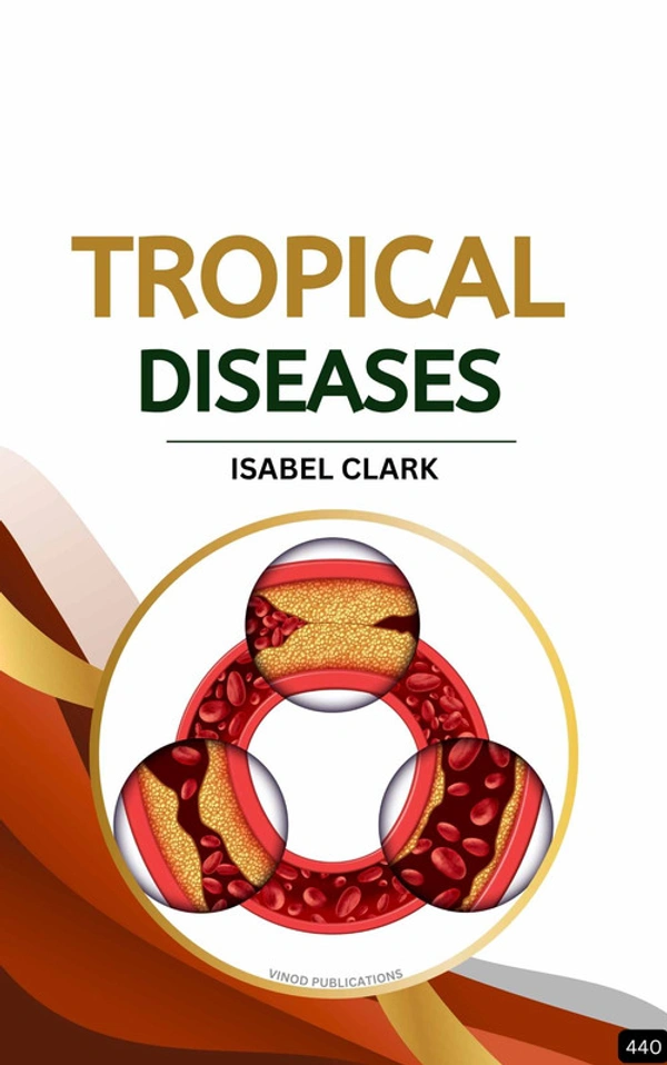 Vinod Publications TROPICAL DISEASES (Z-440) BOOK by Isabel Clark - Isabel Clark