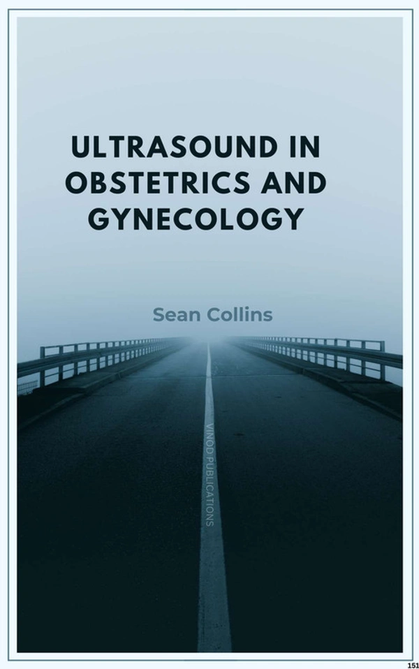 Vinod Publications ULTRASOUND IN OBSTETRICS AND GYNECOLOGY (C151) BOOK by Sean Collins - Sean Collins