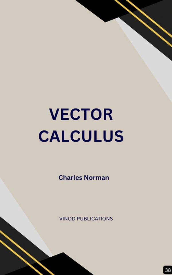 Vinod Publications VECTOR CALCULUS (Z-38) BOOK by Charles Norman - Charles Norman