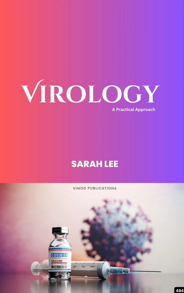 Vinod Publications VIROLOGY: A PRACTICAL APPROACH (C484) BOOK by Sarah Lee - Sarah Lee