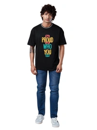 Be Proud of Who You are Slogan Printed Stylish Drop Shoulder/Over size Trending T-Shirt - M