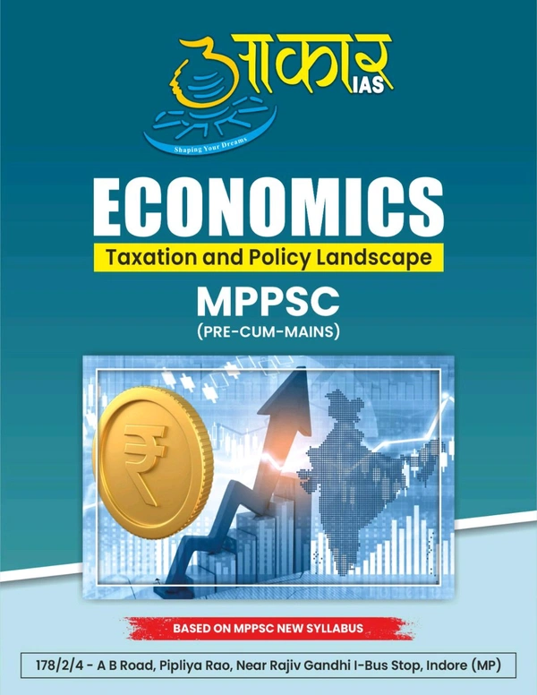 AAKAR IAS ECONOMY
Fundamental Aspects of the Indian Economy
MPPSC (PRE-CUM-MAINS) ENGLISH MEDIUM