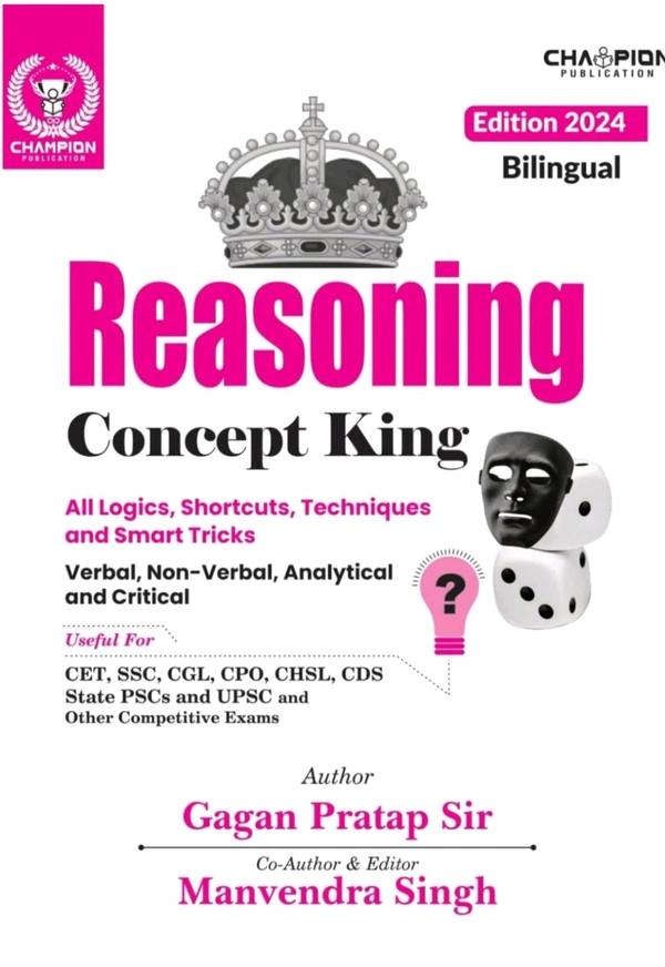 GAGAN PRATAP SIR Gagan Pratap Sir
Reasoning Concept King - Verbal, Non-Verbal, Analytical and Critical - All Logics, Shortcuts, Techniques and Smart Tricks 2024 Edition | Bilingual | Gagan Pratap Sir | Champion Publication