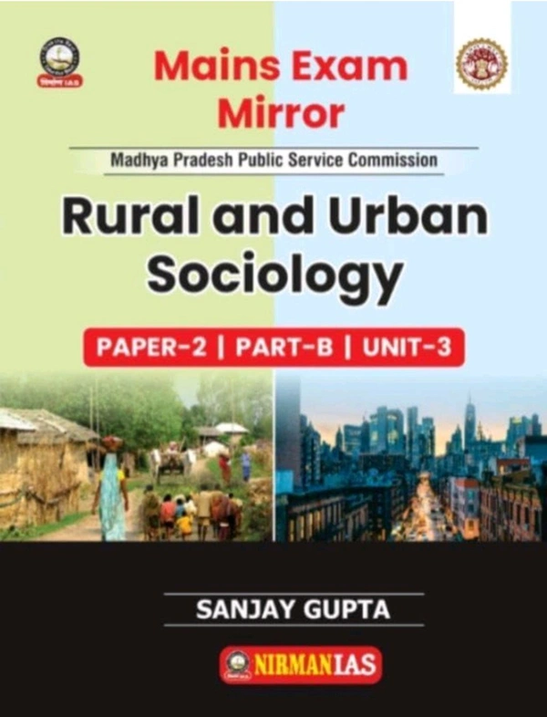 Nirman Ias Nirman IAS Rural and Urban Sociology | MPPSC Mains Exam Paper-2, Part-B, Unit-3 | As per New Syllabus | English Medium | By Sanjay Gupta & Team