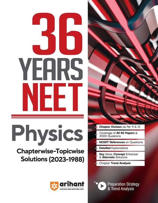 Arihant 36 Years' NEET Physics Chapterwise - Topicwise Solved Papers (2023-1988)