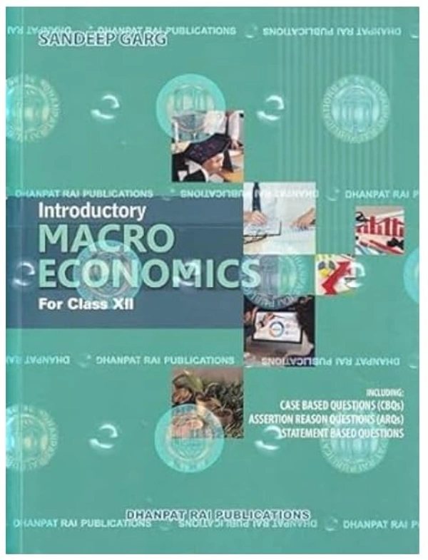 Dhanpat Rai Introductory Macroeconomics By Sandeep Garg Class 12 CBSE Examination 2024 - 25