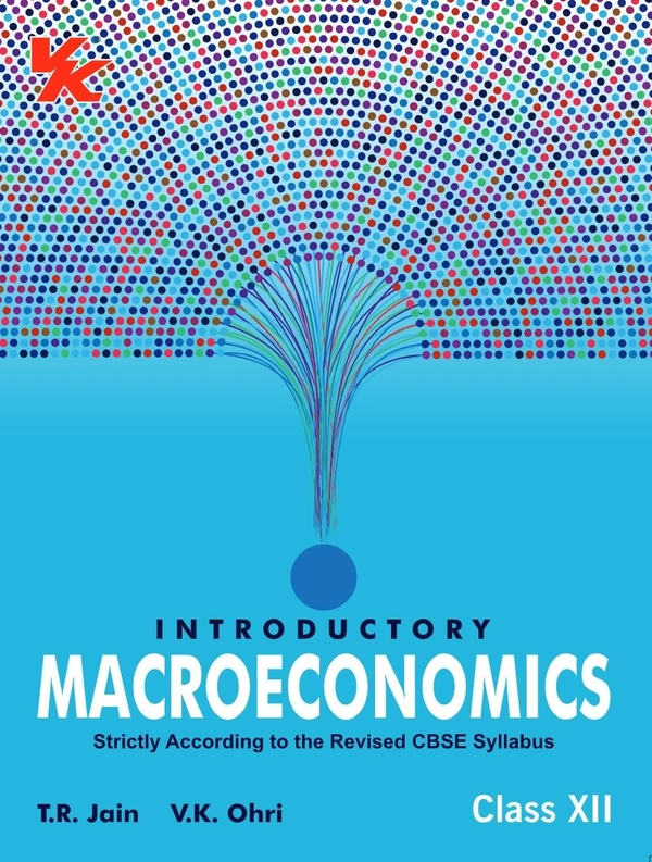VK Global Introductory Macroeconomics By T.R. Jain & V.K. Ohri Class 12 Edition 2024 - 25