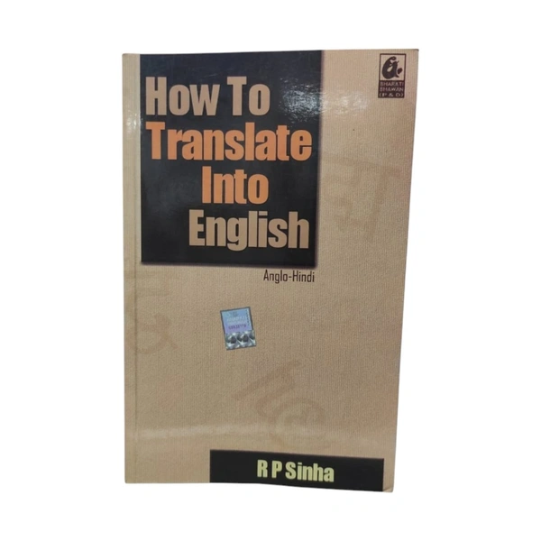 Bharati Bhawan How To Translate Into English Anglo - Hindi By R P Sinha