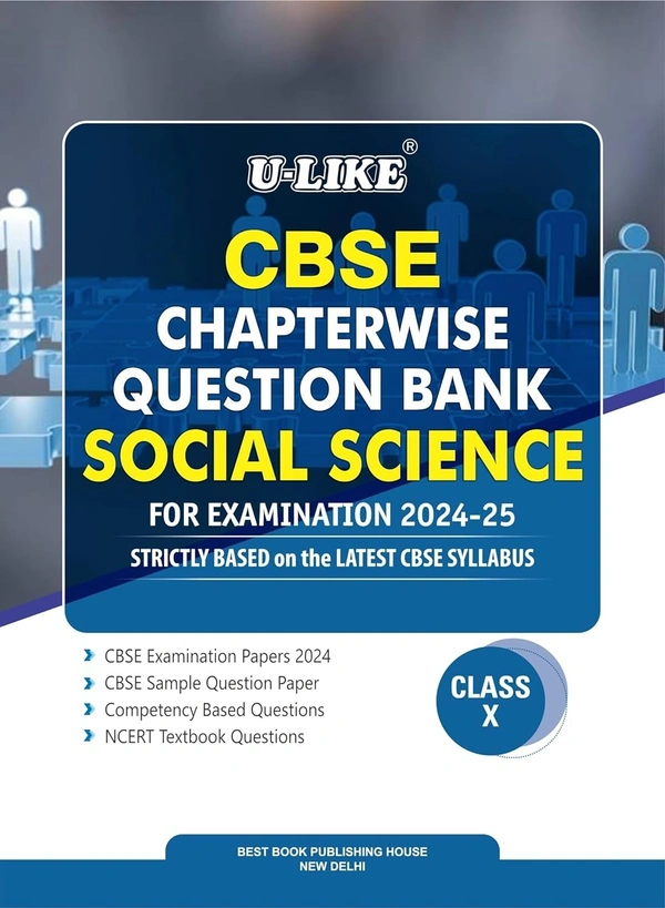 U Like CBSE Chapterwise Question Bank Social Science Class 10 for Examination 2024 - 25