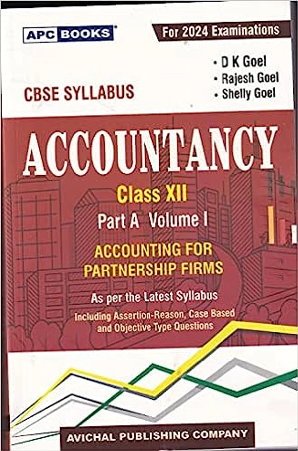 APC Accountancy  ( Accounting for Pratnership Firms  Part A  By D.K. Goel, Rajesh Goel, Shelly Goel  Class 12  Examinations 2024 - 25