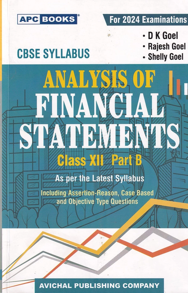 Analysis of Financial Statements  Part B  By D.K. Goel, Rajesh Goel, Shelly Goel  Class 12  Examinations 2023