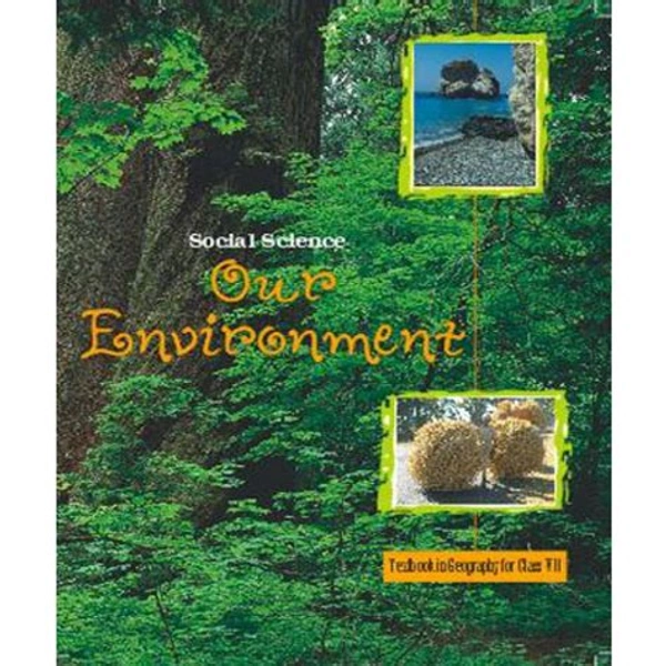 NCERT Our Environment - Geography Class 7