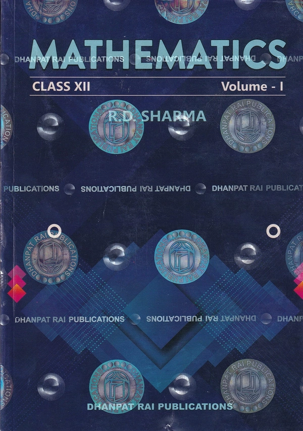 Dhanpat Rai Mathematics Volume 1 & 2 Class 12 By R.D. Sharma CBSE Examination 2023 - 24