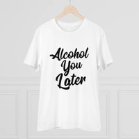 Men's PC Cotton Alcohol You Later Printed T Shirt (Color: White, Thread Count: 180GSM) - White, 0.25, Solid, M