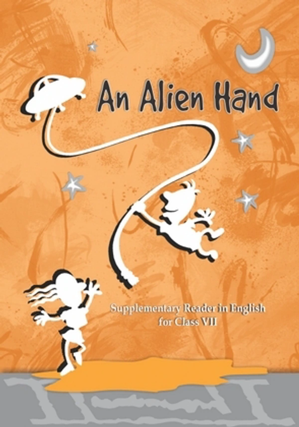 7th Class Ncert English Supplimentry Book An Alien Hand