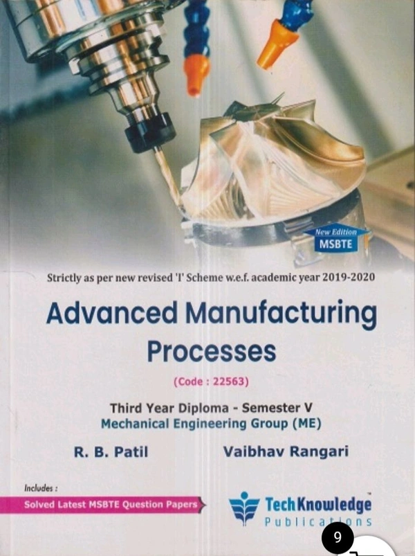 ADVANCED MANUFACTURING PROCESSES (Mech. Engg. Sem 5) MSBTE | R.B. PATIL, VAIBHAV RANGARI | TechKnowledge Publications