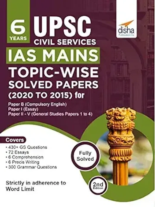 Disha 6 Years Upsc Civil Services IAS Mains Topic-Wise Solved Papers (2020 to 2015) for Paper B (Compulsory English), Paper I (Essay), & Paper II - V (General Studies Papers 1 to 4) (English, Paperback, unknown)