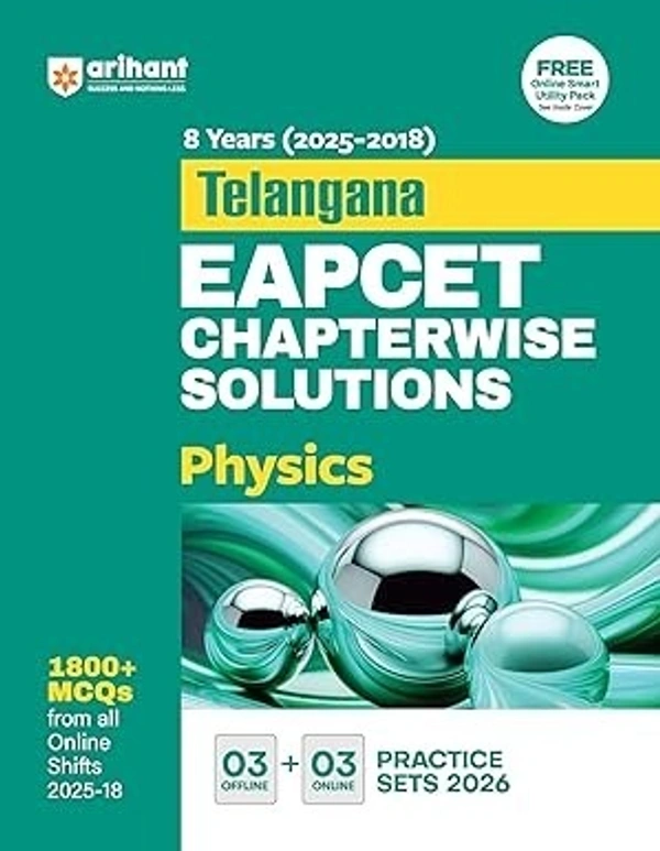 Arihant Telangana EAPCET Physics Chapterwise Solutions 2025 | 8 Years (2018–2025) Solved Papers with 1800+ MCQs, 6 Practice Sets (Online + Offline) for TS EAMCET Exam Preparation | English Medium 9789370780712