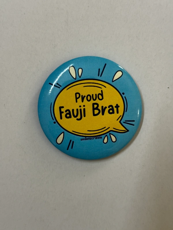 Pin cum Magnet - Proud Fauji Brat