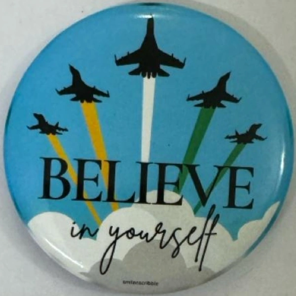 Pin cum Magnet - BELIEVE IN YOURSELF