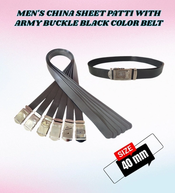 MENS CHINA SHEET PATTI WITH ARMY BUCKLE BLACK COLOR BELT - FREE, 6