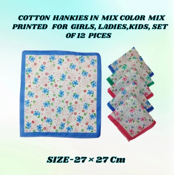 COTTON HANKIES MIX COLOR MIX PRINTED FOR GIRLS,LADIES,KIDS SET OF 12 PCS  - 27*27, 12