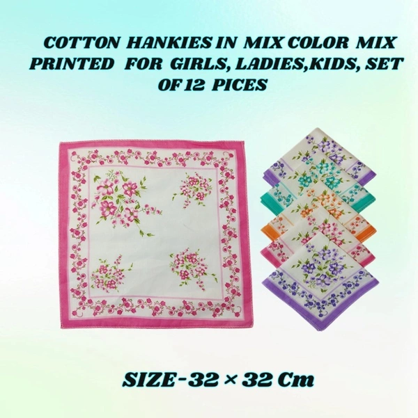 COTTON HANKIES MIX COLOR MIX PRINTED FOR GIRLS,LADIES,KIDS SET OF 12 PCS  SIZE-32 *32Cm - 32*32, 12