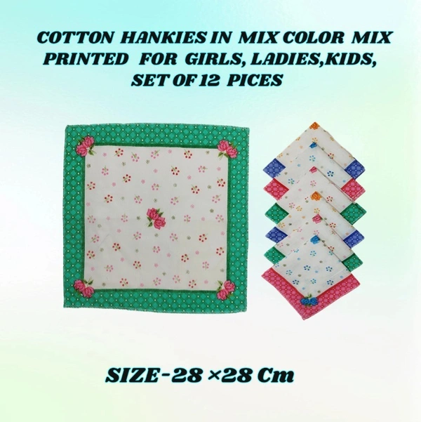 COTTON HANKIES MIX COLOR MIX PRINTED FOR GIRLS,LADIES,KIDS SET OF 12 PCS  SIZE-28 *28Cm - 28*28, 12