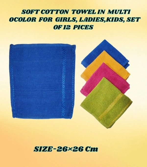 SOFT COTTON TOWEL IN MULTI COLOR, FOR GIRLS LADIES KIDS, SET OF 12 PICES, SIZE-26*26 Cm - 26*26, 12
