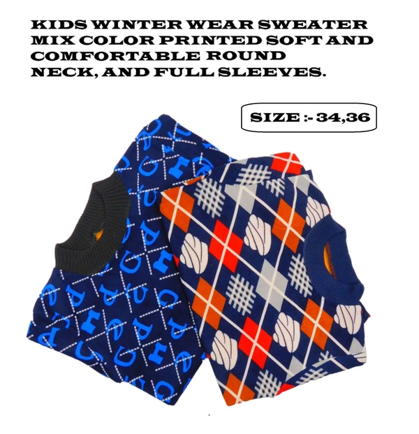 KIDS WINTER WEAR SWEATER MIX COLOR PRINTED SOFT AND COMFORTABLE ROUND NECK AND FULL SLEEVESS SIZE 34 36 - 34,36, SET OF 6 PIECES