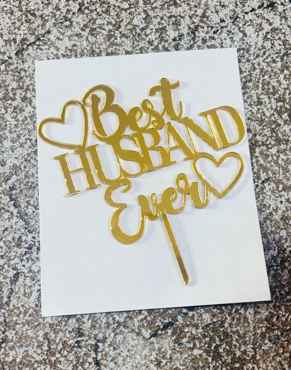 ACRYLIC TOPPER N - Gold, 234 Best Husband Ever, 5 Inches