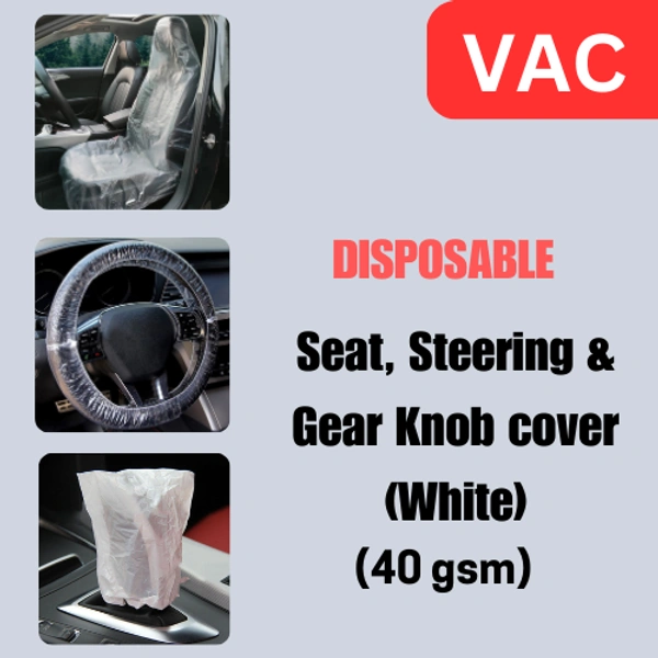 VAC Disposable Seat, Steering & Gear Knob Cover - 40 GSM