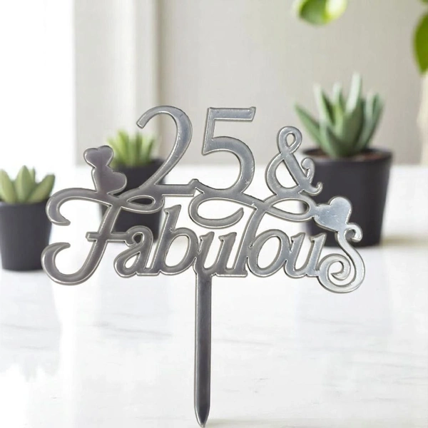 25 & Fabulous Cake Topper