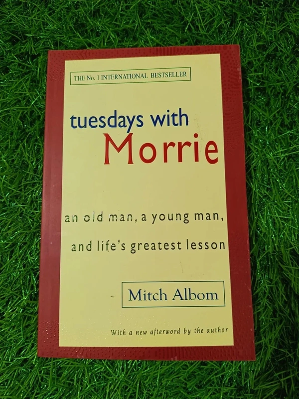 Tuesdays with Morrie by Mitch Albom