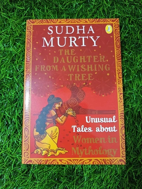 Unusual Tales About Women in Mythology by Sudha Murty