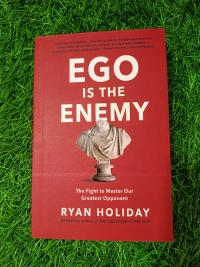 Ego is the Enemy by Ryan Holiday