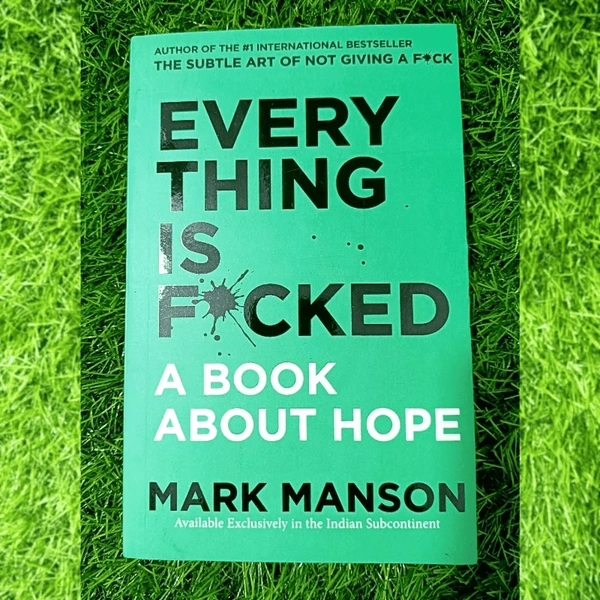 Everything is F*cked by Mark Manson