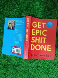 Get Epic Shit Done by Ankur Warikoo