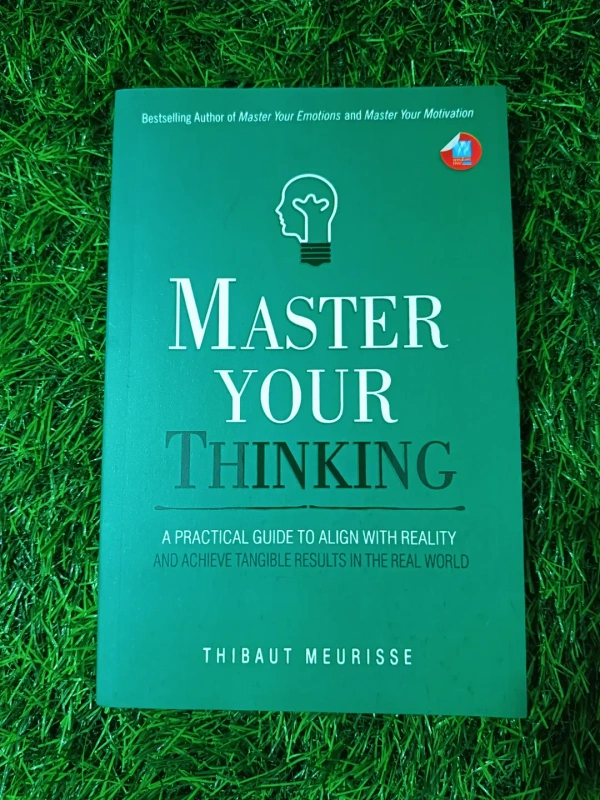 Master Your Thinking by Thibaut Meurisse